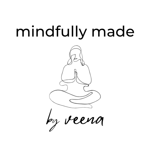 Mindfully Made By Veena